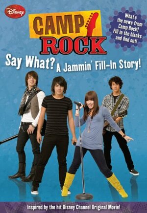 Camp Rock: Say What? A Jammin' Fill-in Story by Avery Scott, The Walt Disney Company