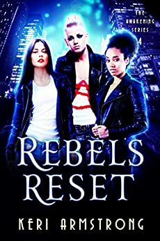 Rebels Reset: The Awakening - Mutts Like Me (4) by Keri Armstrong