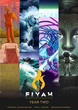 FIYAH Literary Magazine: Year Two by Nelson Rolon, Sarah A. Macklin, Eboni J. Dunbar, Tade Thompson, Irette Patterson, Sheree Renée Thomas, Troy Wiggins, Osahon Ize-Iyamu, Stefani Cox, Brandon O'Brien