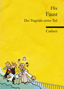 Faust: der Tragödie erster Teil by Flix, Johann Wolfgang von Goethe