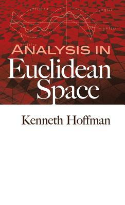 Analysis in Euclidean Space by Kenneth Hoffman