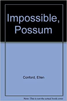 Impossible, Possum by Ellen Conford