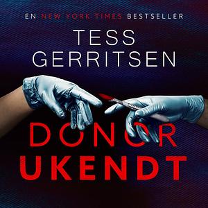 Donor ukendt  by Tess Gerritsen