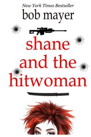 Shane and the Hitwoman by Bob Mayer