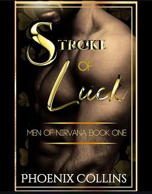 Stroke of Luck  by Phoenix Collins