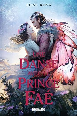 Une Danse Avec le Prince Faé by Elise Kova