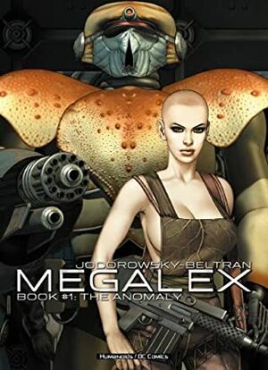 Megalex: The Anomaly - Book #1 by Fred Beltran, Alejandro Jodorowsky