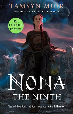 Nona the Ninth Sneak Peek by Tamsyn Muir