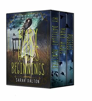 Mary Hades: Beginnings by Sarah Dalton