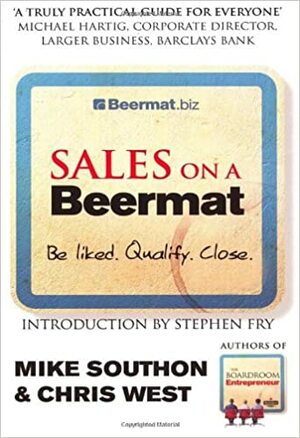 Sales On A Beermat by Chris West, Mike Southon