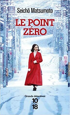 Le Point zéro by Frank Sylvain, Dominique Sylvain, Seichō Matsumoto