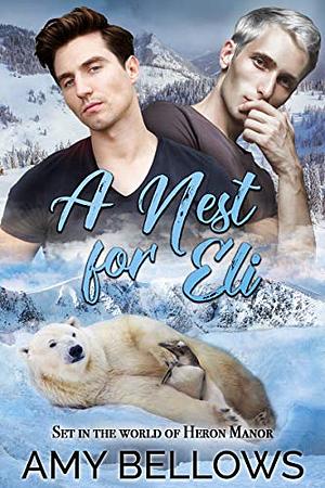 A Nest for Eli by Amy Bellows