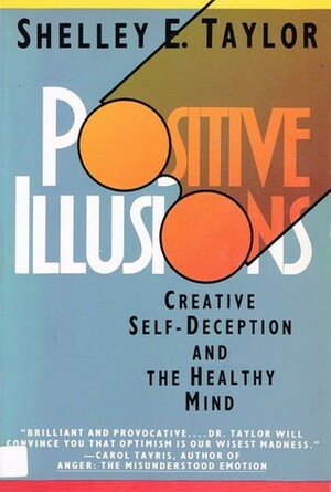 Positive Illusions by Shelley E. Taylor