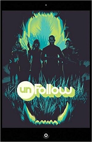 Unfollow, Vol. 3: Turn It Off by Michael Dowling, Simon Gane, Javier Pulido, Rob Williams