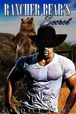 Rancher Bear's Secret by Candace Ayers