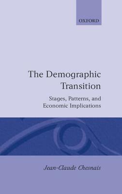 The Demographic Transition: Stages, Patterns, and Economic Implications by Jean-Claude Chesnais