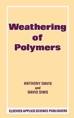 Weathering of Polymers by D. Sims, A. Davis