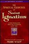 The Spiritual Exercises of Saint Ignatius: A New Translation from the Authorized Latin Text by Pierre Wolff