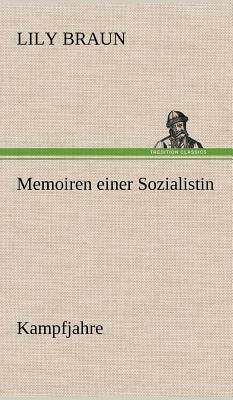 Memoiren Einer Sozialistin - Kampfjahre by Lily Braun