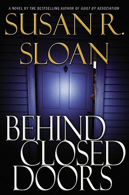 Behind Closed Doors by Susan R. Sloan