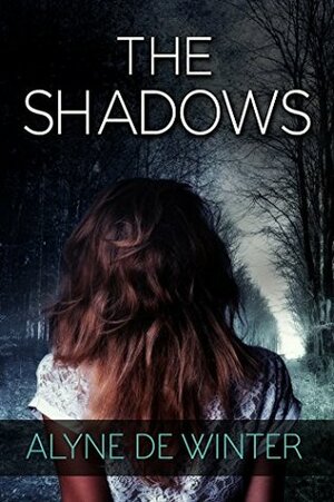The Shadows by Alyne de Winter