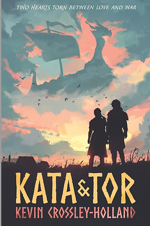 Kata and Tor by Kevin Crossley-Holland