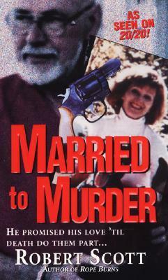 Married To Murder by Robert Scott