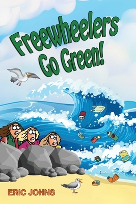 Freewheelers Go Green! by Eric Johns