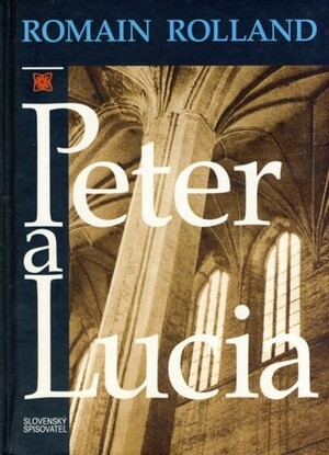 Peter a Lucia by Romain Rolland, Jozef Felix