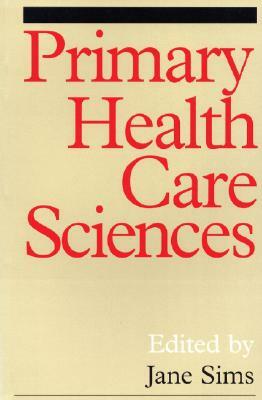 Primary Health Care Sciences by Jane Sims