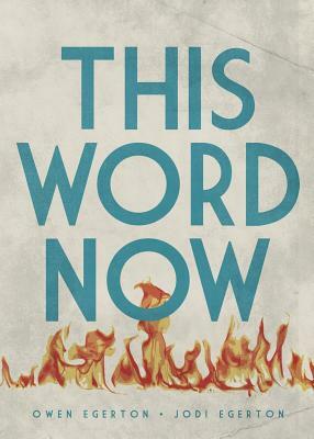 This Word Now by Jodi Egerton, Owen Egerton