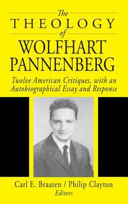 The Theology of Wolfhart Pannenberg by 