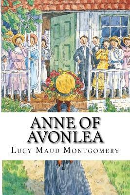 Anne Of Avonlea by L.M. Montgomery