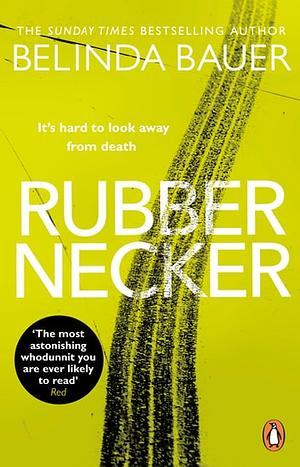 Rubbernecker by Belinda Bauer