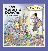 The Pajama Diaries: Déjà To-Do] by Terri Libenson