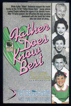Father Does Know Best by Lauren Chapin, Lauren Chapin, Andrew Collins