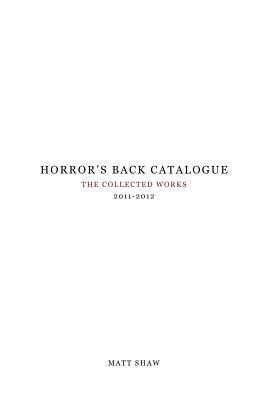 Horror's Back Catalogue: 2011-2012 by Matt Shaw
