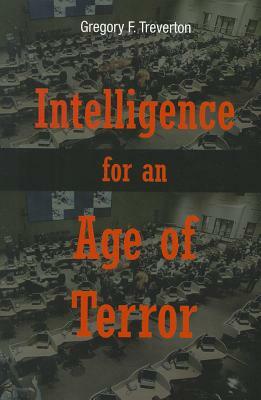 Intelligence for an Age of Terror by Gregory F. Treverton