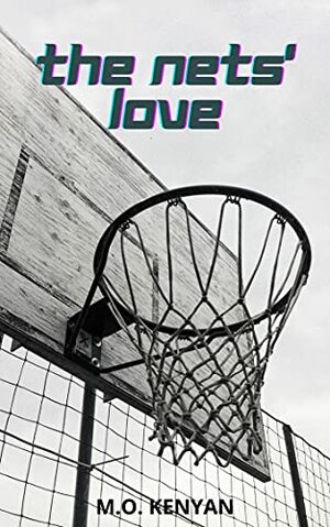 The Net's Love by M.O. Kenyan