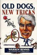 Old Dogs, New Tricks by Warren G. Bennis