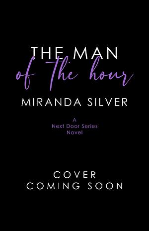 The Man of the Hour by Miranda Silver