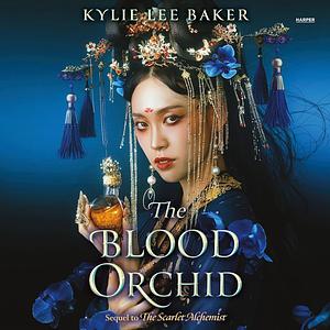 The Blood Orchid by Kylie Lee Baker