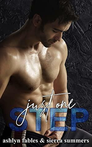 Just One Step: A Step Brother Romance by Ashlyn Fables, Sierra Summers
