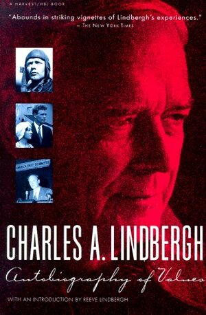 Autobiography of Values by Charles A. Lindbergh