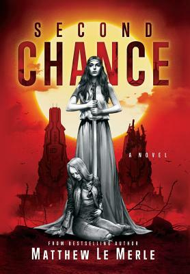 Second Chance by Matthew Le Merle