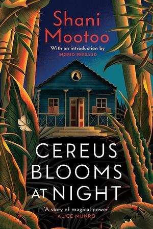 Cereus Blooms at Night by Shani Mootoo
