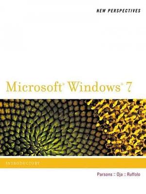 New Perspectives on Microsoft Windows 7, Introductory by Dan Oja, Lisa Ruffolo, June Jamrich Parsons