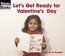 Let's Get Ready for Valentine's Day by Lloyd G. Douglas