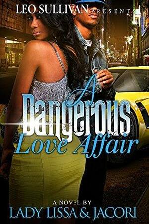 A Dangerous Love Affair by Lady Lissa, Jacori