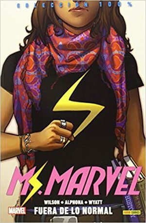 Ms. Marvel Vol. 1: Fuera de lo normal by Adrian Alphona, G. Willow Wilson, Jacob Wyatt